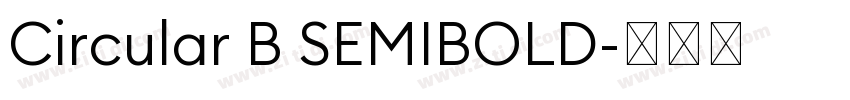 Circular B SEMIBOLD字体转换